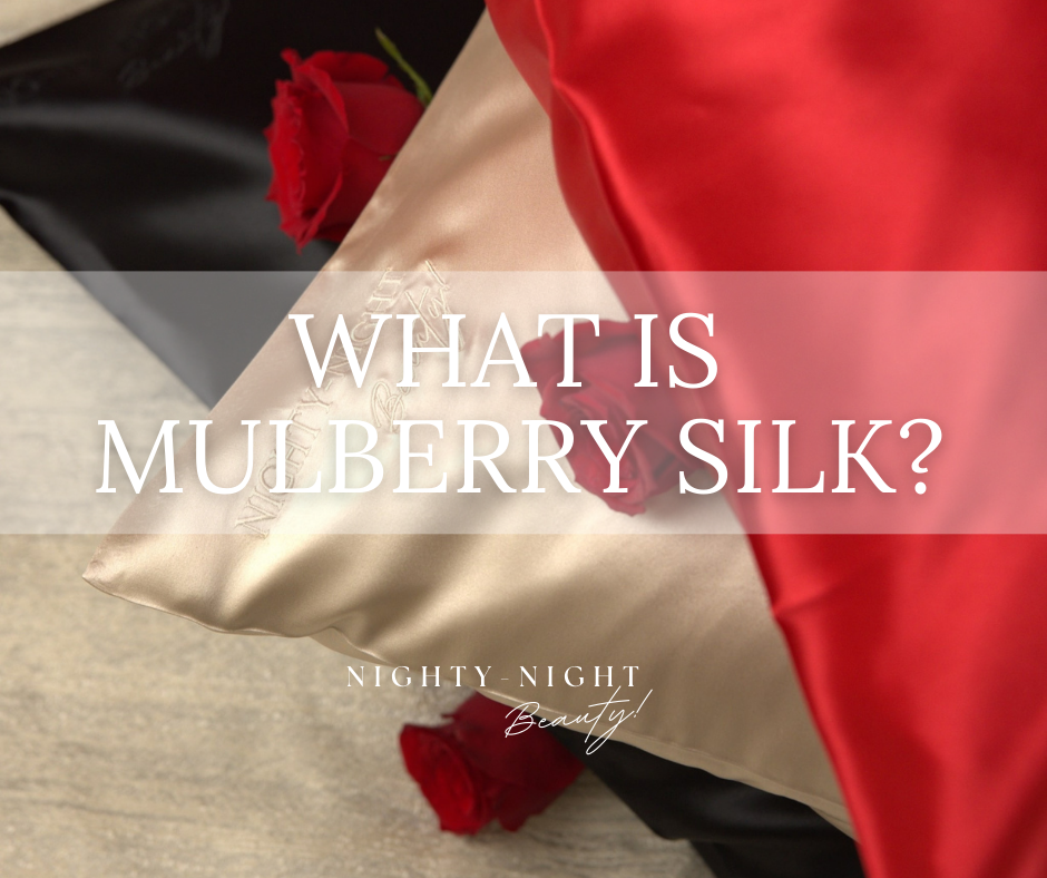 What is Mulberry Silk? Benefits for skin and hair